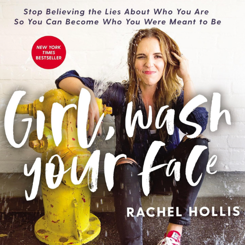 Girl, Wash Your Face – Rachel Hollis