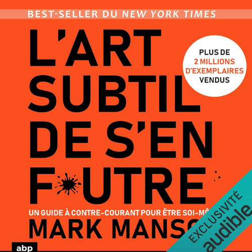 L’Art subtil de s’en foutre – Mark Manson