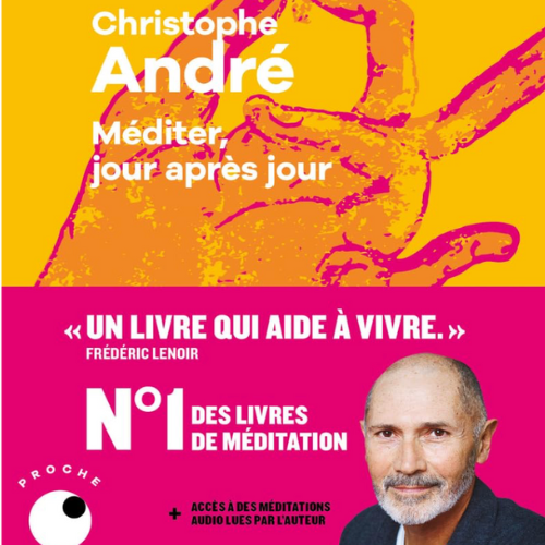 Méditer jour après jour – Christophe André