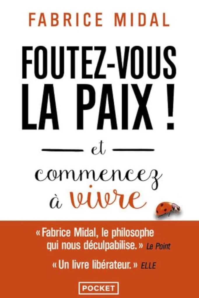 Couverture de Livre Foutez-vous la paix ! et commencez à vivre -Fabrice Midal